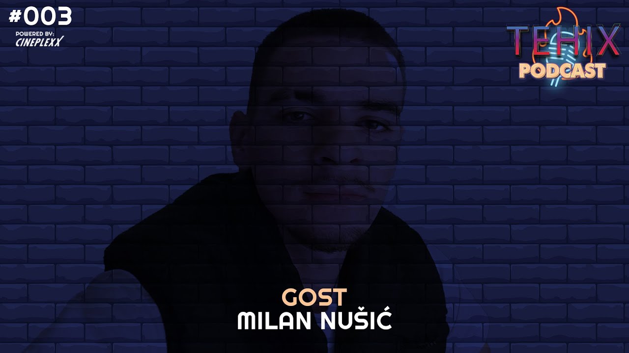 GOST NUŠIĆ - #003 TEHIX